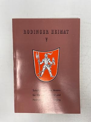 Bild des Verkufers fr Rodinger Heimat V Schriftenreihe des Vereins fr Heimatgeschichte und Heimatpflege e.V. Roding (Jahrgang 5) 1988 zum Verkauf von Antiquariat REDIVIVUS