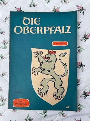 Bild des Verkufers fr Die Oberpfalz Mai 1957 45. (51) Jahrgang Oberpflzische Rundschau zum Verkauf von Antiquariat REDIVIVUS