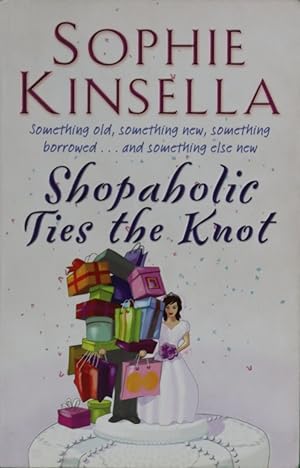 Seller image for Shopaholic ties the knot for sale by Librera Alonso Quijano