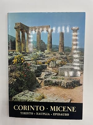 Bild des Verkufers fr Corinto, Micene, Tirinto, Nauplia, Epidauro. Text and photogr. by Spyros Meletzis and Helen Papadakis. zum Verkauf von Antiquariat REDIVIVUS