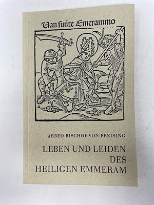 Seller image for Leben und Leiden des Heiligen Emmeram, bersetzung von Bernhard Bischoff, for sale by Antiquariat REDIVIVUS