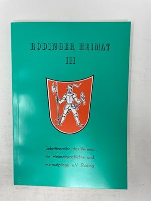 Bild des Verkufers fr Rodinger Heimat III 1986 Schriftenreihe des Vereins fr Heimatgeschichte und Heimatpflege e.V. Roding zum Verkauf von Antiquariat REDIVIVUS