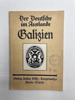 Imagen del vendedor de Der Deutsche in Galizien. Aus der Reihe: Der Deutsche im Auslande - 9. Heft, a la venta por Antiquariat REDIVIVUS