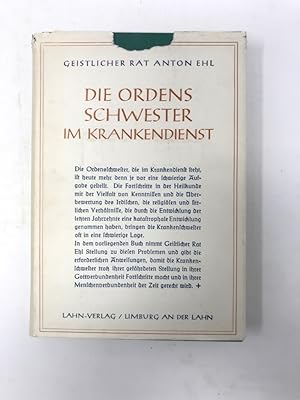 Die Ordensschwester im Krankendienst : Ein Unterrichtsbuch über die sittlich-religiösen Fragen de...