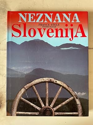 Seller image for Neznana Slovenija - Unknown Slovenia - Unbekanntes Slowenien - Slovenia Ignota, Text in slowenisch, deutsch, englich und italienisch, for sale by Antiquariat REDIVIVUS