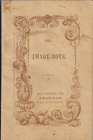 Image du vendeur pour Image Boys, Abridged from the French of Rev. C. Malan of Geneva mis en vente par E. M. Maurice Books, ABAA