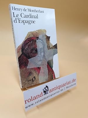 Image du vendeur pour Le cardinal d'Espagne ; Pice en trois actes mis en vente par Roland Antiquariat UG haftungsbeschrnkt