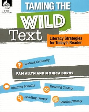 Seller image for Taming the Wild Text : Literacy Strategies for Today's Reader for sale by GreatBookPrices