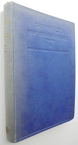 Shipwrecks New Zealand Disasters 1795 - 1936. First Edition