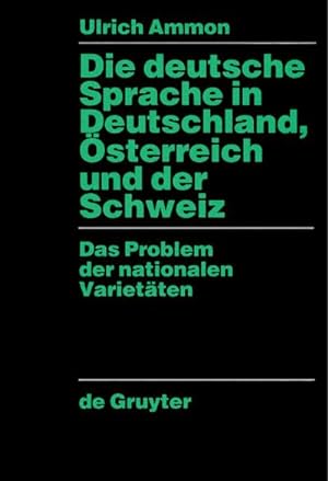 Seller image for Die deutsche Sprache in Deutschland, sterreich und der Schweiz : Das Problem der nationalen Varietten for sale by AHA-BUCH GmbH