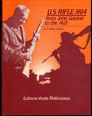 U.S. Rifle M14: From John Garand to the M21