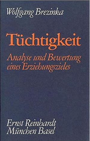 Bild des Verkufers fr Tchtigkeit: Analyse und Bewertung eines Erziehungszieles (Gesammelte Schriften) zum Verkauf von Gabis Bcherlager