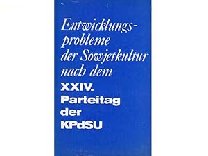 Entwicklungsprobleme der Sowjetkultur nach dem XXIV. Parteitag der KPdSU. Studienbibliothek der m...