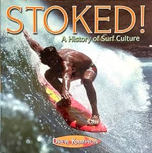 Image du vendeur pour Stoked! A History of Surf Culture mis en vente par LEFT COAST BOOKS
