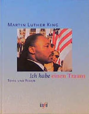 Bild des Verkufers fr Ich habe einen Traum. Texte und Reden von Martin Luther King zum Verkauf von Gerald Wollermann