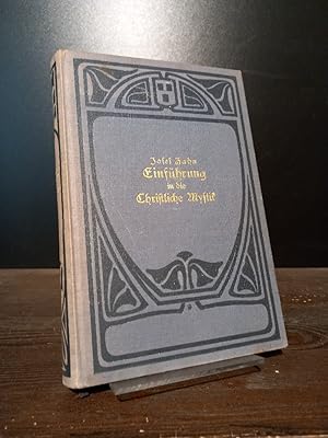 Einführung in die christliche Mystik. [Von Josef Zahn]. (= Wissenschaftliche Handbibliothek, 1. R...