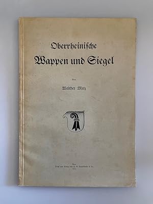 Imagen del vendedor de Oberrheinische Wappen und Siegel. a la venta por Wissenschaftl. Antiquariat Th. Haker e.K