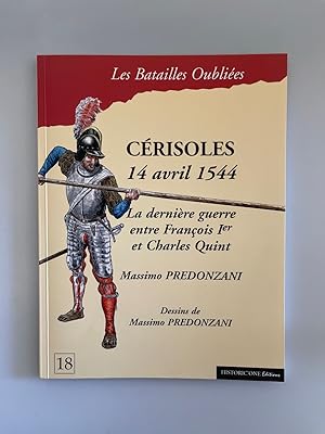 Image du vendeur pour Crisoles, 14 avril 1544. La dernire guerre entre Francois Ier et Charles Quint. mis en vente par Wissenschaftl. Antiquariat Th. Haker e.K