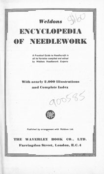 Weldons Encyclopedia of Needlework.