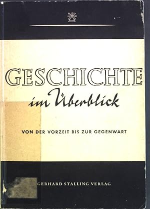 Bild des Verkufers fr Geschichte im berblick : Von der Vorzeit bis zur Gegenwart. zum Verkauf von books4less (Versandantiquariat Petra Gros GmbH & Co. KG)