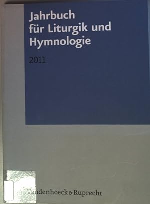 Bild des Verkufers fr Jahrbuch fr Liturgik und Hymnologie: 50. BAND: 2011. zum Verkauf von books4less (Versandantiquariat Petra Gros GmbH & Co. KG)