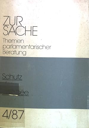 Bild des Verkufers fr Schutz der Nordsee : Zur Sache. Themen parlamentarischer Beratung. zum Verkauf von books4less (Versandantiquariat Petra Gros GmbH & Co. KG)