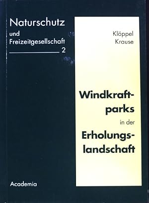 Bild des Verkufers fr Windkraftparks in der Erholungslandschaft : Standortprobleme unter dem Aspekt von Landschaftsbild und Erholungsqualitt. Naturschutz und Freizeitgesellschaft ; Bd. 2 zum Verkauf von books4less (Versandantiquariat Petra Gros GmbH & Co. KG)