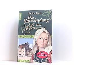 Seller image for Die Entscheidung der Hebamme: Roman (Die Hebammen-Saga, Band 3) for sale by Book Broker