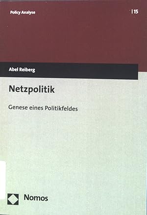 Netzpolitik : Genese eines Politikfeldes. Bd.15.