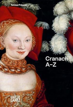 Bild des Verkufers fr Lucas Cranach : A-Z zum Verkauf von AHA-BUCH GmbH