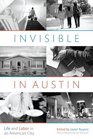 Bild des Verkufers fr Invisible in Austin : Life and Labor in an American City zum Verkauf von GreatBookPricesUK