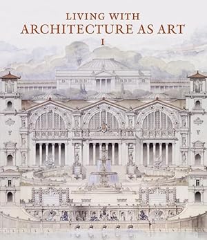 Bild des Verkufers fr Living with Architecture as Art: The Peter May Collection of Architectural Drawings, Models and Artefacts zum Verkauf von moluna