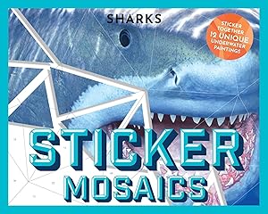 Bild des Verkufers fr Sticker Mosaics: Sharks: Puzzle Together 12 Unique Fintastic Designs (Sticker Activity Book) zum Verkauf von moluna