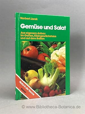 Seller image for Gemse und Salat. Aus eigenem Anbau im Garten, Kleingewchshaus und auf dem Balkon. for sale by Bibliotheca Botanica