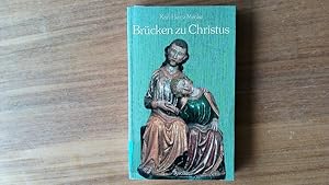 Bild des Verkufers fr Brcken zu Christus. zum Verkauf von Antiquariat Bookfarm