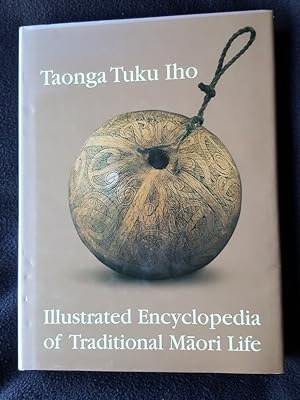 Seller image for Taonga tuku iho : illustrated encyclopedia of traditional Maori life for sale by Archway Books
