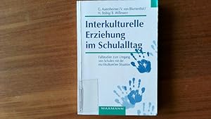 Bild des Verkufers fr Interkulturelle Erziehung im Schulalltag. Fallstudien zum Umgang von Schulen mit der multikulturellen Situation. zum Verkauf von Antiquariat Bookfarm