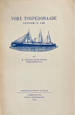 Image du vendeur pour Vore Torpedobaade (75 Jahre Torpedoboote) Gennem 75 AR (1909-1959). Kommision Hos Ejnar Munksgaard, 1953. mis en vente par Antiquariat J. Hnteler