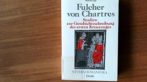 Bild des Verkufers fr Fulcher von Chartres. Studien zur Geschichtsschreibung des ersten Kreuzzuges. zum Verkauf von Antiquariat Bookfarm