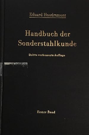 Handbuch der Sonderstahlkunde. Erster und Zweiter Band.