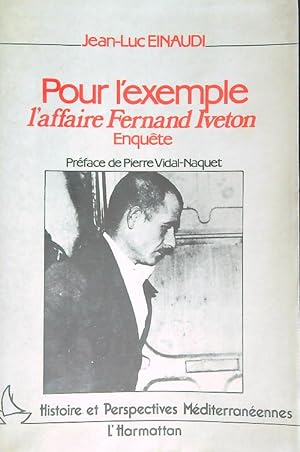 Seller image for Pour l'exemple. L'affaire Fernand Iveton: enquete for sale by Librodifaccia
