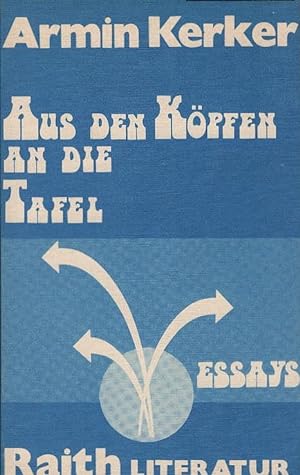 Immagine del venditore per Aus den Kpfen an die Tafel. Raith-Literatur venduto da Schrmann und Kiewning GbR