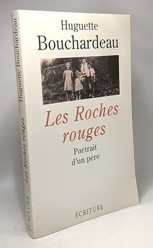 Seller image for Les roches rouges: Portrait d'un pre for sale by crealivres