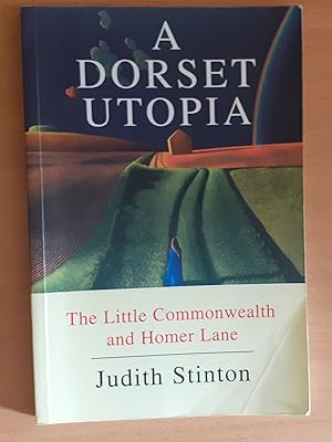 Seller image for A Dorset Utopia: Homerlane and the Little Commonwealth for sale by Scarthin Books ABA, ILAB.