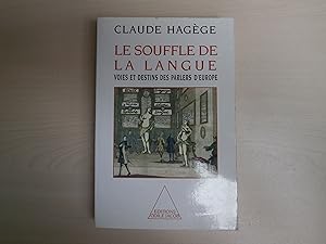 Seller image for LE SOUFFLE DE LA LANGUE VOIES ET DESTINS DES PARLERS D'EUROPE for sale by Le temps retrouv
