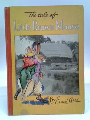 Image du vendeur pour The Tale Of Little Brown Mouse mis en vente par World of Rare Books