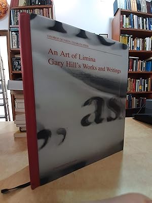 Seller image for AN ART OF LIMINA. GARY HILL'S WORKS AND WRITINGS. for sale by LLIBRERIA KEPOS-CANUDA