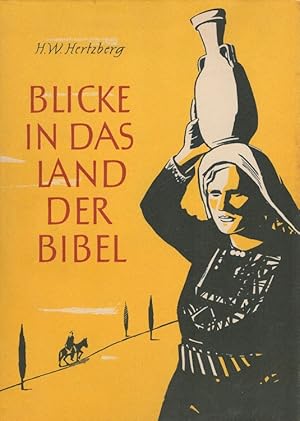 Bild des Verkufers fr Blicke in das Land der Bibel zum Verkauf von Versandantiquariat Nussbaum