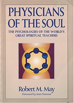 Immagine del venditore per Physicians of the Soul: Psychologies of the World's Great Spiritual Teachers venduto da WeBuyBooks