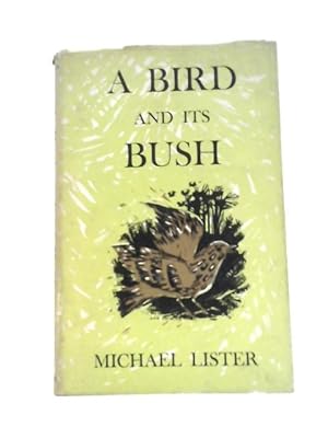 Imagen del vendedor de A Bird and Its Bush a la venta por World of Rare Books